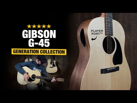 Gibson G-45 - New 2021 Generation Collection Review!