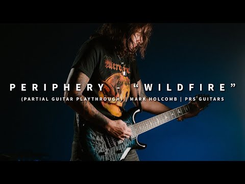 Periphery - &quot;Wildfire&quot; (Partial Guitar Playthrough) | Mark Holcomb | PRS Guitars