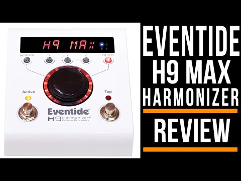 Eventide H9 Max Effects Pedals | Review | Guitar Interactive