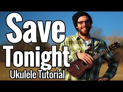 Eagle-Eye Cherry - Save Tonight (Ukulele Tutorial) Chords, Strumming Pattern &amp; Play Along