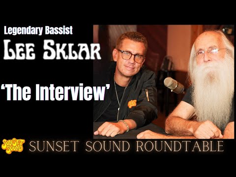 Lee Sklar &#039;The Interview&#039; on Sunset Sound Roundtable