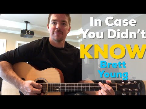 In Case You Didn&#039;t Know | Brett Young | Beginner Guitar Lesson