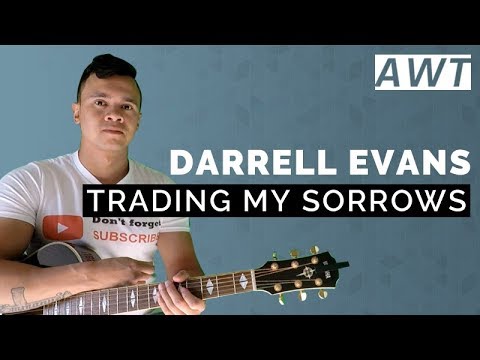 Trading my sorrows - Darrell Evans (acoustic)