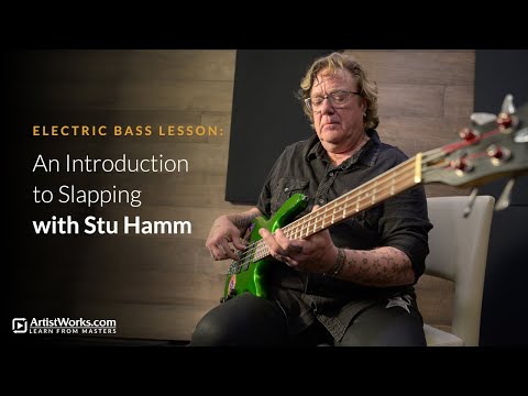 Electric Bass Lesson: An Introduction to Slapping with Stu Hamm || ArtistWorks
