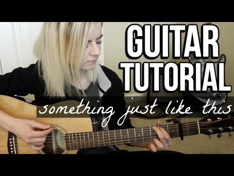 Something Just Like This - The Chainsmokers &amp; Coldplay | EASY GUITAR TUTORIAL