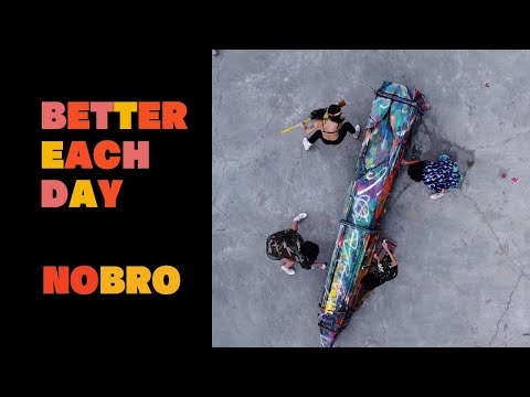 NOBRO-Better Each Day (Official Video)