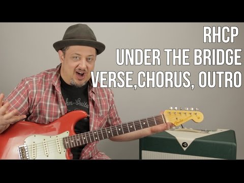 How to Play &quot;Under The Bridge&quot; (verse, chorus, ending) Guitar Lesson by Red Hot Chili Peppers