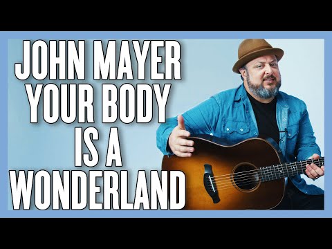 John Mayer Your Body Is A Wonderland Guitar Lesson + Tutorial