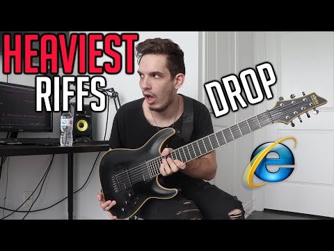 Heaviest Riffs: Drop E