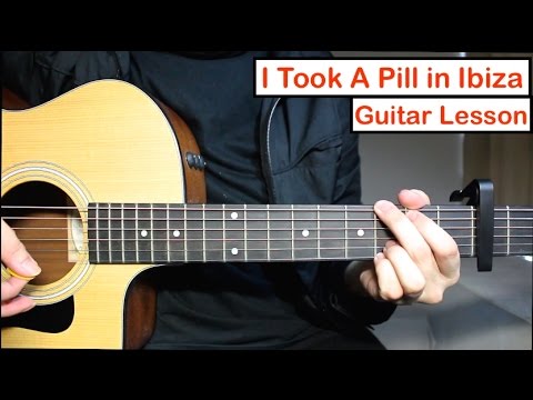 I Took A Pill in Ibiza - Mike Posner Guitar Lesson (Tutorial) EASY Chords