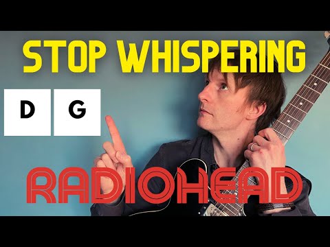 How to play D Major G Major and learn Stop Whispering - Radiohead