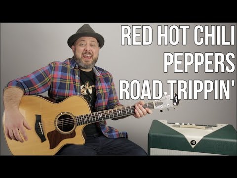 Red Hot Chili Peppers &quot;Road Tripping&#039;&quot; Guitar Lesson
