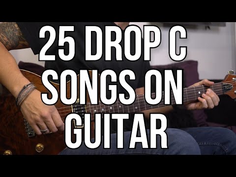 25 Drop C tuning songs for Electric &amp; Acoustic Guitar