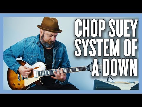 Chop Suey System Of A Down Guitar Lesson + Tutorial