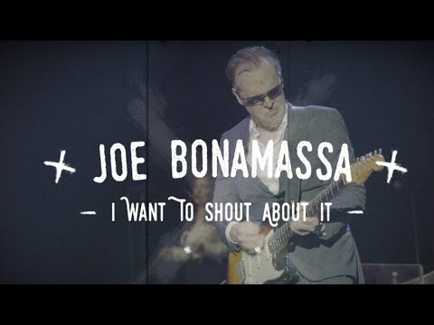 Joe Bonamassa - &quot;I Want To Shout About It&quot; - Official Music Video