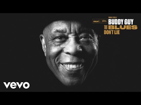 Buddy Guy - Blues Don&#039;t Lie (Official Audio)