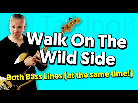 Walk On The Wild Side – How To Play Both Bass Lines AT THE SAME TIME!