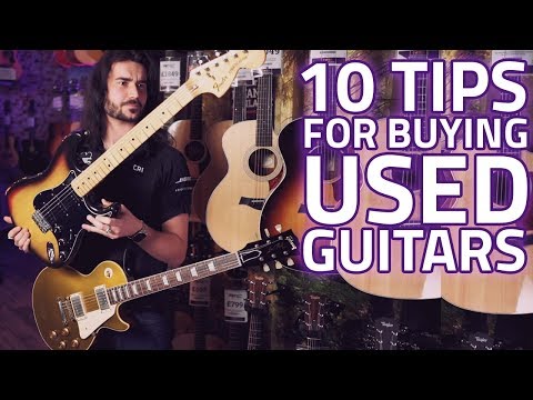 10 Tips For Buying Second Hand Guitars - How to Spot Fakes &amp; Bad Deals
