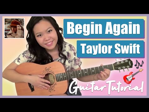 &quot;Begin Again&quot; - Taylor Swift EASY Guitar Tutorial/Chords (No Capo)