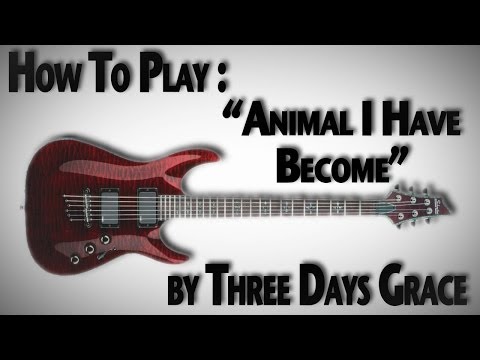 How to Play &quot;Animal I Have Become&quot; by Three Days Grace