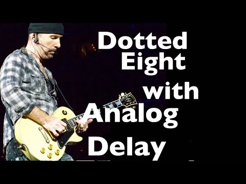 How to Create U2 (The Edge) Delay Sound - 1/8 Dotted Eight like Boss DD-3 &amp; EQD Disaster Transport