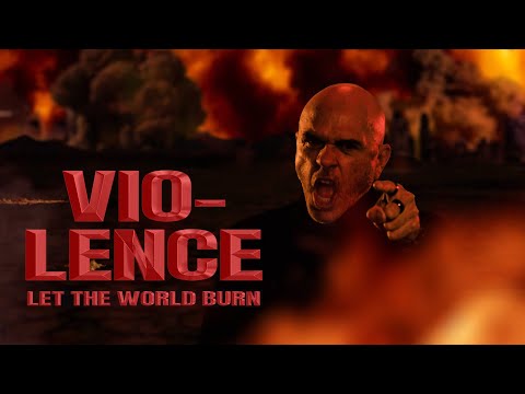 Vio-Lence - Let the World Burn (OFFICIAL VIDEO)