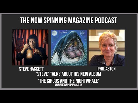 Steve Hackett Unveils Insights On &#039;the Circus And The Nightwhale&#039; Album | Podcast Interview