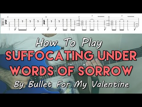 How To Play &quot;Suffocating Under Words of Sorrow&quot; By Bullet For My Valentine (Full Tutorial With TAB!)