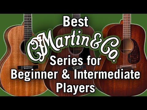 Best Martin Guitar Series for Beginner &amp; Intermediate Players