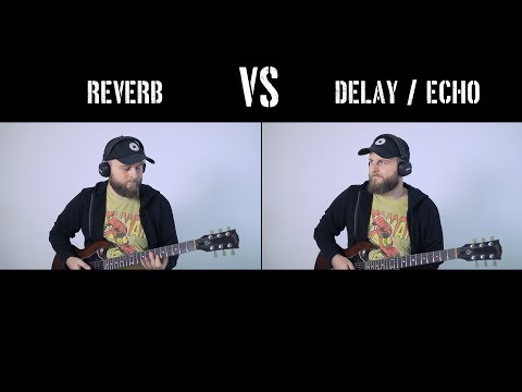 Reverb VS Delay or Echo - What Is The Difference? Explanation, Comparison and Demonstration