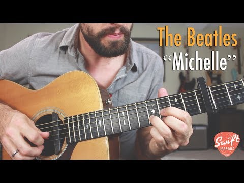 The Beatles &quot;Michelle&quot; Full Guitar Lesson &amp; Tab