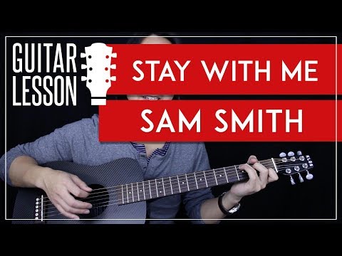 Stay With Me Guitar Tutorial - Sam Smith Guitar Lesson 🎸 |No Capo + Easy chords + Guitar Cover|