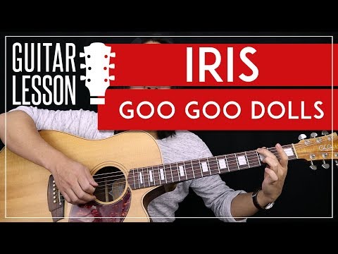 Iris Guitar Tutorial - Goo Goo Dolls Guitar Lesson 🎸 |Standard + Alternate Tuning + Guitar Cover|