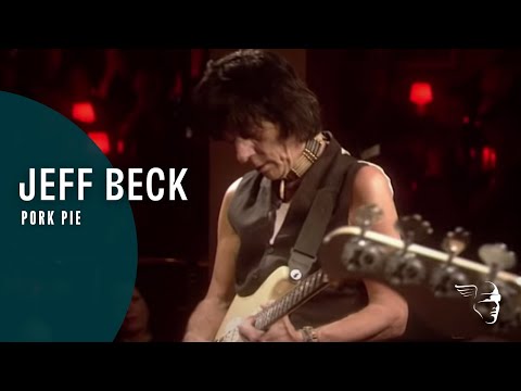 Jeff Beck - Pork Pie (From &quot;Performing This Week Live at Ronnie Scotts&quot;)