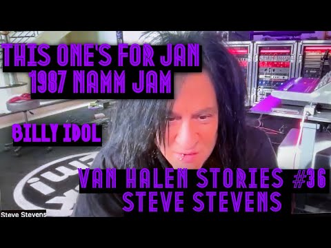 Van Halen Stories #36 Steve Stevens “This One’s for Jan” Namm Jam 1987