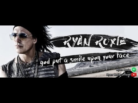 Ryan Roxie - God Put a Smile Upon Your Face (Official Lyric Video)