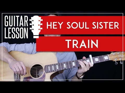 Hey Soul Sister Guitar Tutorial - Train Guitar Lesson 🎸 |Easy Chords + Guitar Cover|