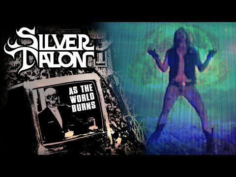 SILVER TALON - As The World Burns (Official Music Video)