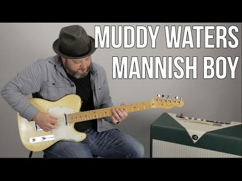 Muddy Waters &quot;Mannish Boy&quot; Blues Guitar Lesson