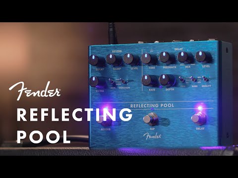 Reflecting Pool | Effects Pedals | Fender