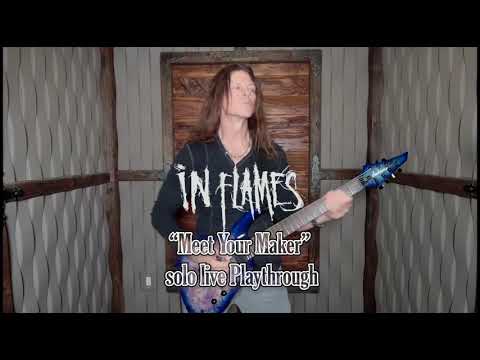 Chris Broderick solo live playthrough of &quot;Meet Your Maker&quot; by In Flames