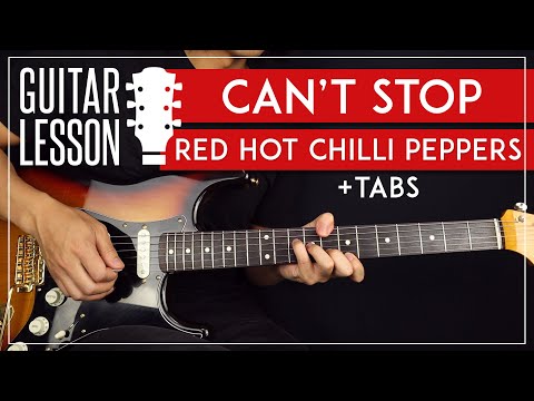 Can&#039;t Stop Guitar Lesson 🎸 🌶 Red Hot Chili Peppers Guitar Tutorial |TABs + Solo|