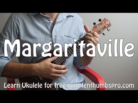 Margaritaville - Jimmy Buffett - Easy Ukulele Song Tutorial with tabs