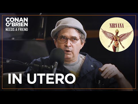 Steve Albini&#039;s &quot;Conditions&quot; For Becoming Nirvana&#039;s Producer | Conan O&#039;Brien Needs A Friend