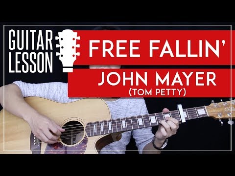 Free Fallin&#039; Guitar Tutorial - John Mayer Guitar Lesson Tom Petty 🎸 |Tabs + Chords + Guitar Cover|