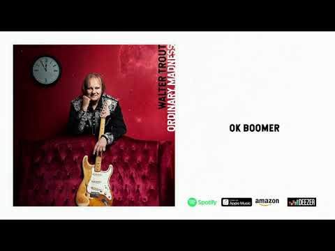 Walter Trout - &quot;Ok Boomer&quot; (Official Audio)