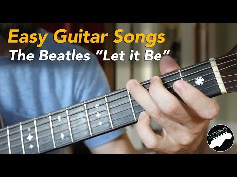 Easy Beginner Guitar Songs - The Beatles &quot;Let it Be&quot; Lesson, Chords and Lyrics