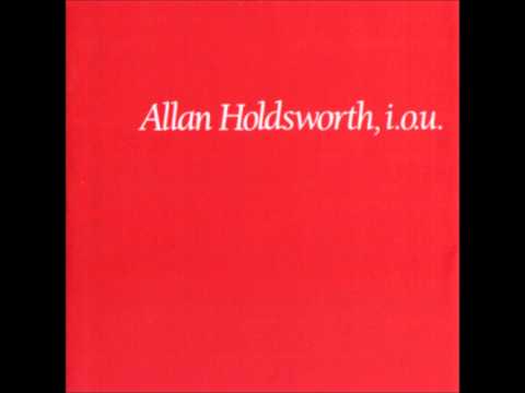 Allan Holdsworth - The Things You See (When You Haven&#039;t Got Your Gun)
