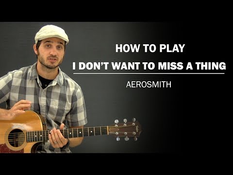 I Don&#039;t Want To Miss A Thing (Aerosmith) | Beginner Guitar Lesson | How To Play