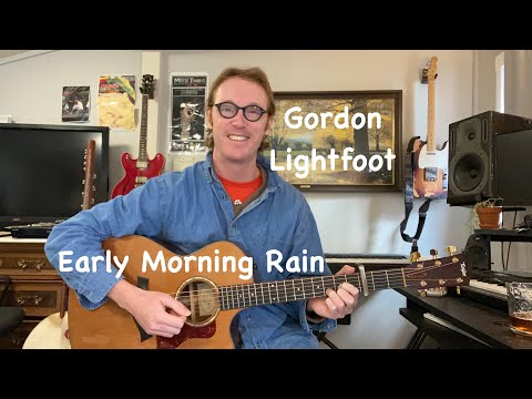 Gordon Lightfoot - Early Morning Rain Guitar Lesson - Chords + Strumming Pattern